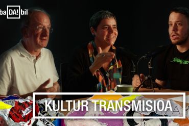 BaDA!bil 2x02: Nork-Nori-Zer eta nola: euskal kultur transmisioa eztabaidan